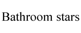 BATHROOM STARS trademark