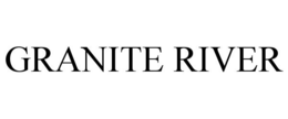 GRANITE RIVER trademark