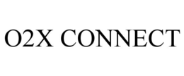 O2X CONNECT trademark