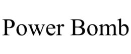 POWER BOMB trademark