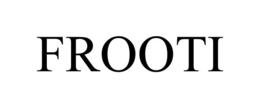 FROOTI trademark