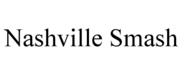 NASHVILLE SMASH trademark