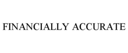 FINANCIALLY ACCURATE trademark