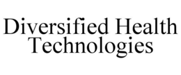 DIVERSIFIED HEALTH TECHNOLOGIES trademark