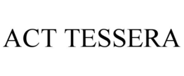ACT TESSERA trademark
