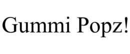 GUMMI POPZ! trademark