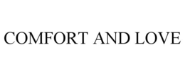 COMFORT AND LOVE trademark