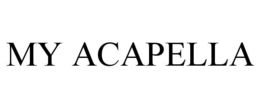 MY ACAPELLA trademark