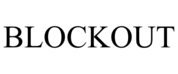 BLOCKOUT trademark