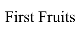 FIRST FRUITS trademark