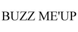 BUZZ ME'UP trademark
