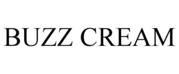 BUZZ CREAM trademark