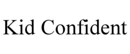 KID CONFIDENT trademark