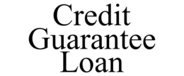 CREDIT GUARANTEE LOAN trademark