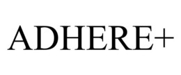 ADHERE+ trademark
