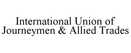 INTERNATIONAL UNION OF JOURNEYMEN & ALLIED TRADES trademark