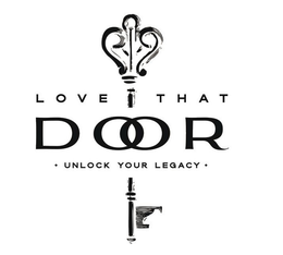 LOVE THAT DOOR ·UNLOCK YOUR LEGACY· trademark