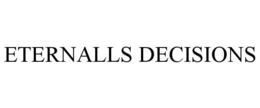 ETERNALLS DECISIONS trademark