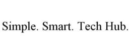 SIMPLE. SMART. TECH HUB. trademark