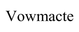 VOWMACTE trademark