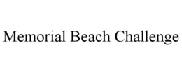 MEMORIAL BEACH CHALLENGE trademark