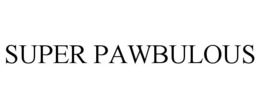 SUPER PAWBULOUS trademark