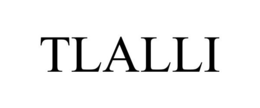 TLALLI trademark