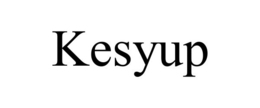 KESYUP trademark