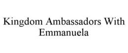 KINGDOM AMBASSADORS WITH EMMANUELA trademark