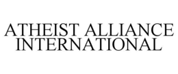 ATHEIST ALLIANCE INTERNATIONAL trademark