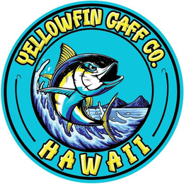 YELLOWFIN GAFF CO. HAWAII trademark