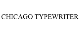 CHICAGO TYPEWRITER trademark