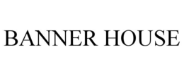 BANNER HOUSE trademark