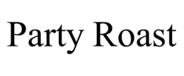 PARTY ROAST trademark