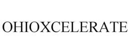 OHIOXCELERATE trademark