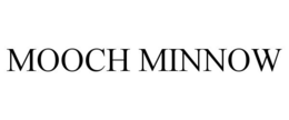 MOOCH MINNOW trademark