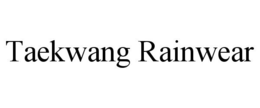 TAEKWANG RAINWEAR trademark