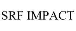 SRF IMPACT trademark