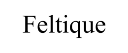 FELTIQUE trademark
