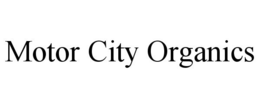 MOTOR CITY ORGANICS trademark