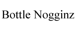 BOTTLE NOGGINZ trademark