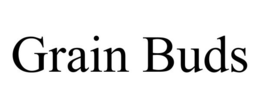 GRAIN BUDS trademark