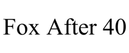 FOX AFTER 40 trademark