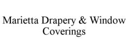 MARIETTA DRAPERY & WINDOW COVERINGS trademark