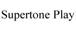 SUPERTONE PLAY trademark