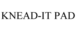 KNEAD-IT PAD trademark