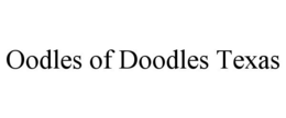 OODLES OF DOODLES TEXAS trademark