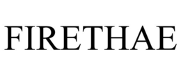 FIRETHAE trademark