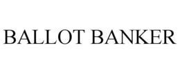 BALLOT BANKER trademark