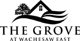 THE GROVE AT WACHESAW EAST trademark